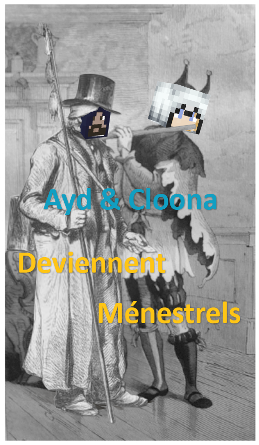 Ayd et Cloona deviennent Ménestrels